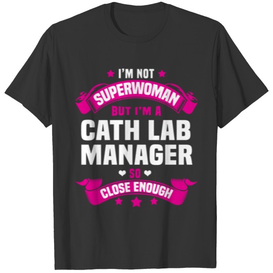 Cath Lab Manager Tshirt T-shirt