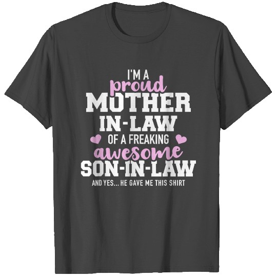 Proud mother in law of a freaking awesome T Shirts
