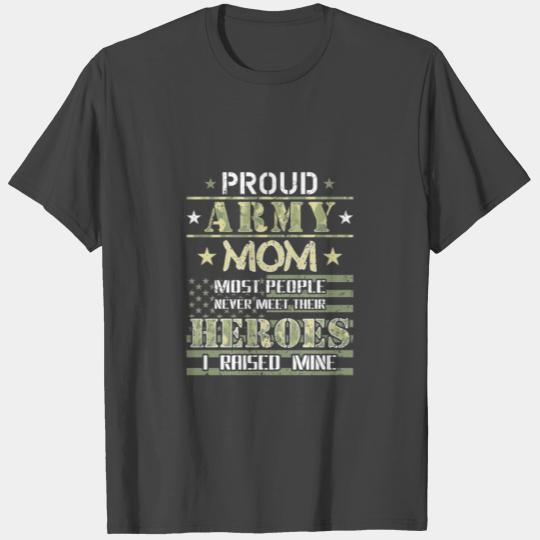 Proud Army Mom I Raised My Heroes Camouflage Graph T Shirts