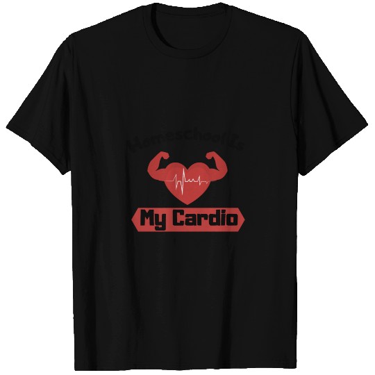 Homeschool Is My Cardio T Shirts