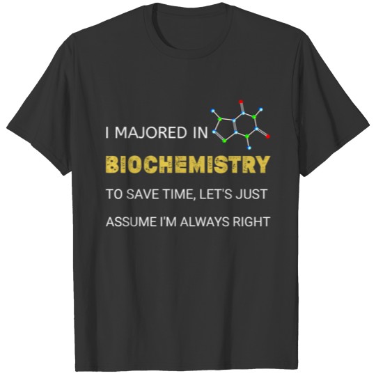 I Majored In Biochemistry Biology Chemistry Scienc T-shirt