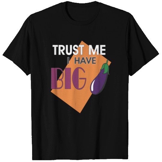Big Eggplant Trust Faith Believe T Shirts