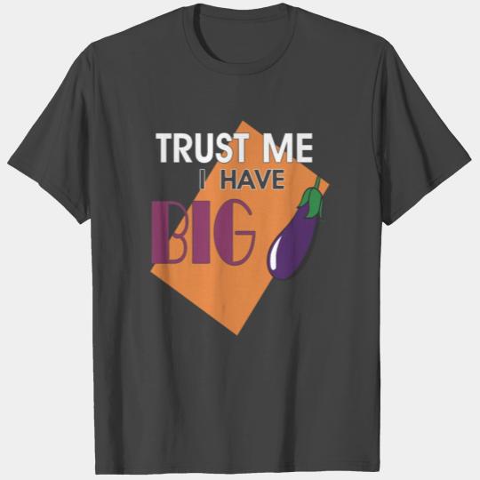 Big Eggplant Trust Faith Believe T Shirts