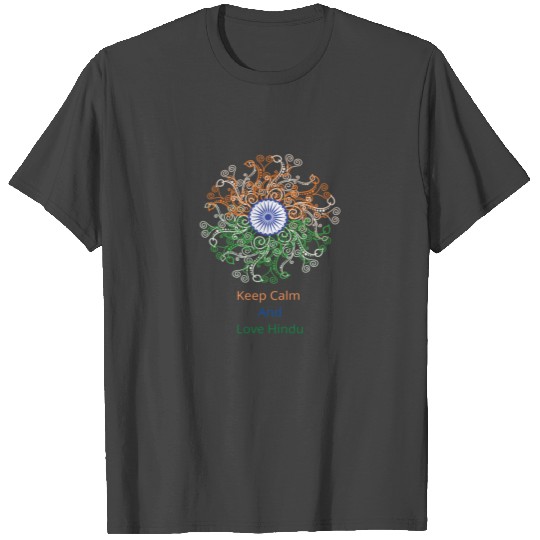 Keep Calm And Love Hindu T Shirts