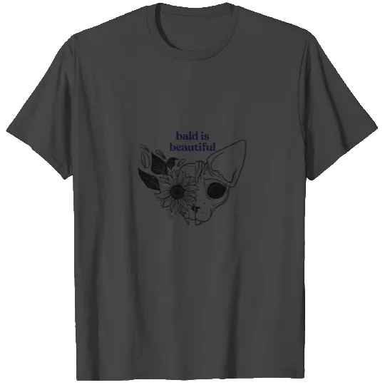 Bald is Beautiful - Sphynx Cat Art - Sunflower Sku T Shirts
