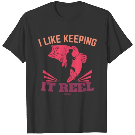 I Like Keeping It Reel T-shirt