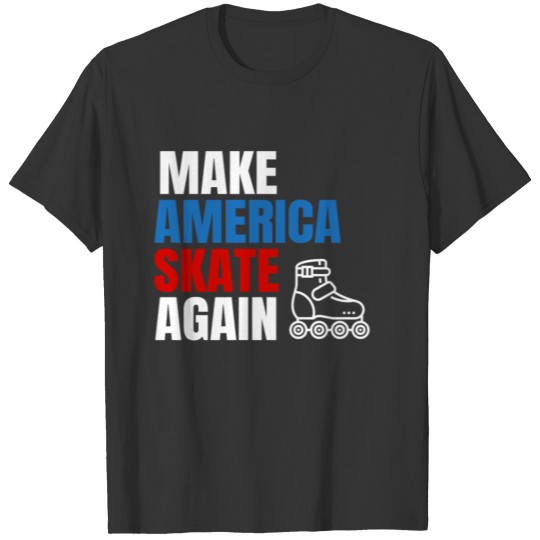 Make America Skate Again Roller blade Skating Gift T-shirt