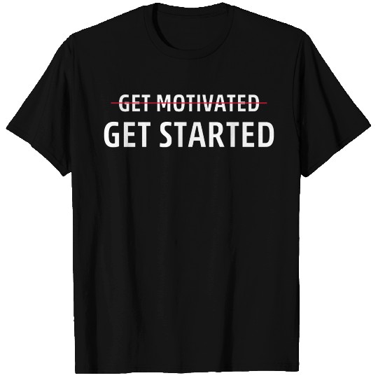 Get started! - gary vee T Shirts