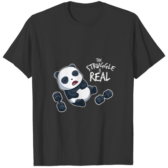 The Struggle Is Real Gym Workout Panda Funny Gift T Shirts