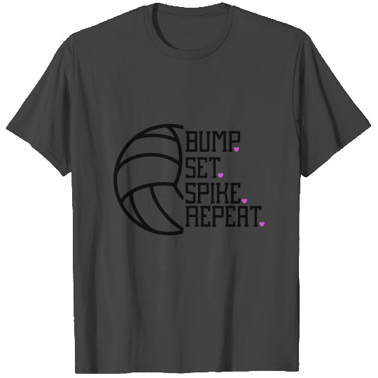 Bump Set Spike Repeat Volleyball T Shirts