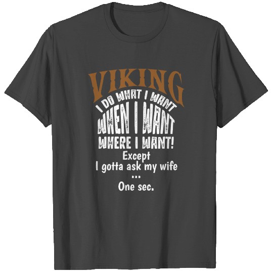 Viking , Vikings Gift, Norse, Odin, Valhalla T Shirts