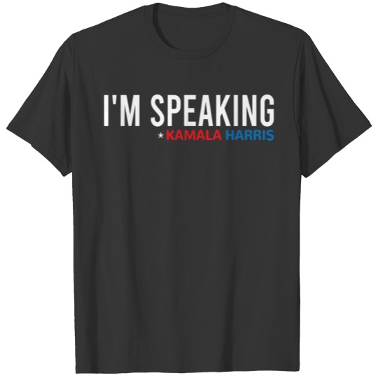 I'm Speaking, Kamala Quote, Kamala Harris T-shirt