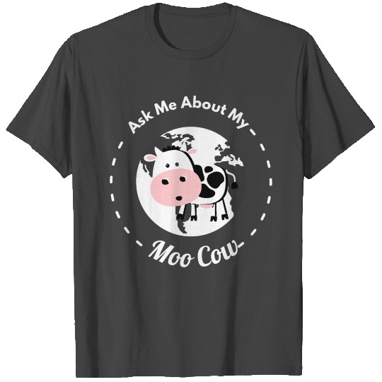 Ask Me About My Moo Cow Daisy Cow T Shirts