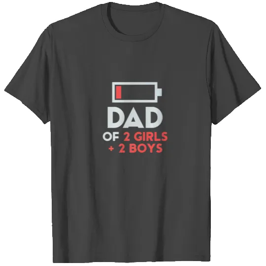 Dad Of 2 Girls 2 Boys Fathers Day Daughter Son T Shirts