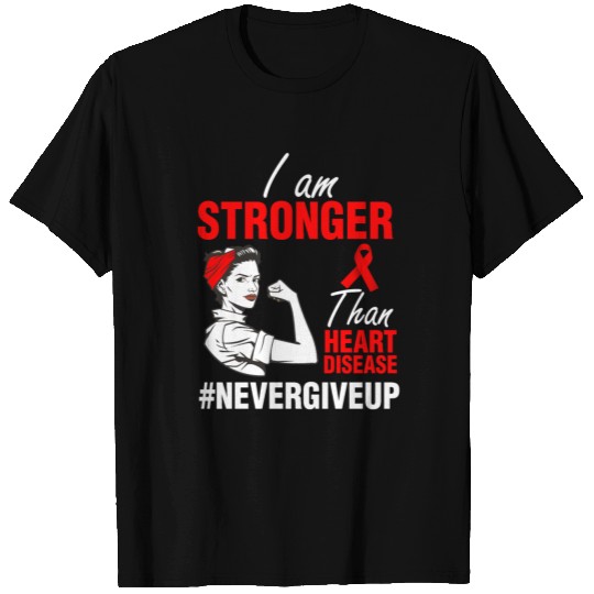 I am Stronger Than Heart Disease Never Give Up Fun T Shirts