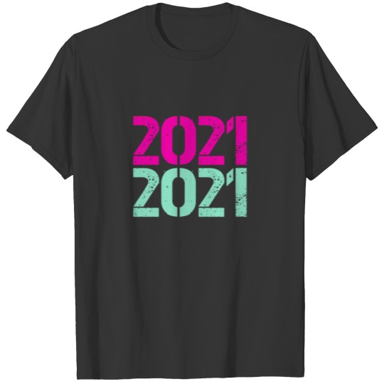 2021 new year new year's eve birth birthday T-shirt