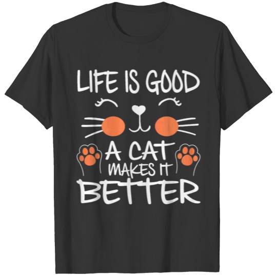 A Cat Makes It Better Cat Person T-shirt