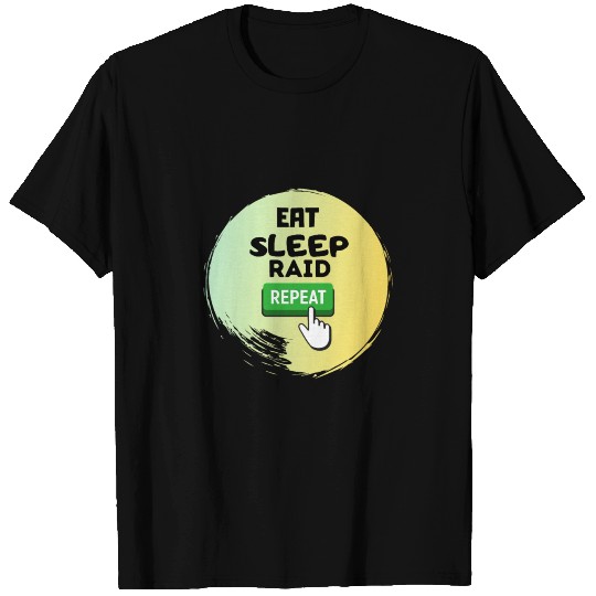 Eat Sleep Raid Repeat T Shirts