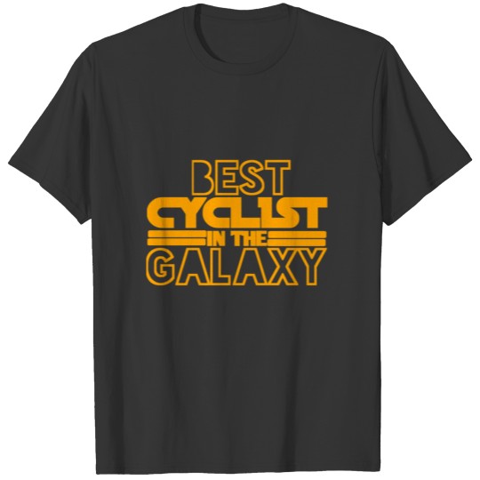 Best cyclist in the galaxy T-shirt
