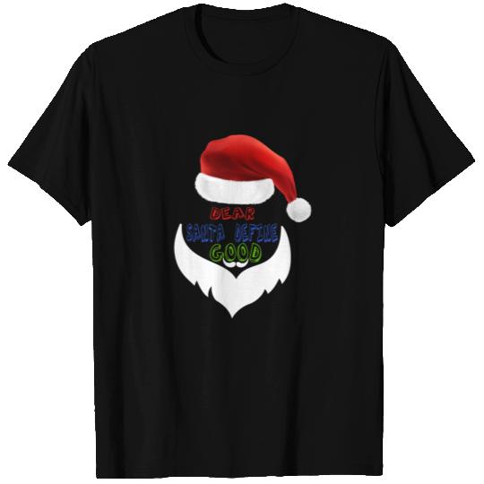 Dear Santa define good T Shirts