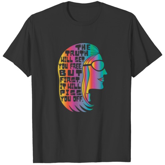 Gloria Steinem Feminist Slogan Truth T-shirt