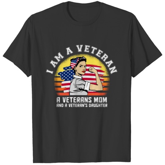 I am a Veteran Female Veterans, Navy, Army T-shirt