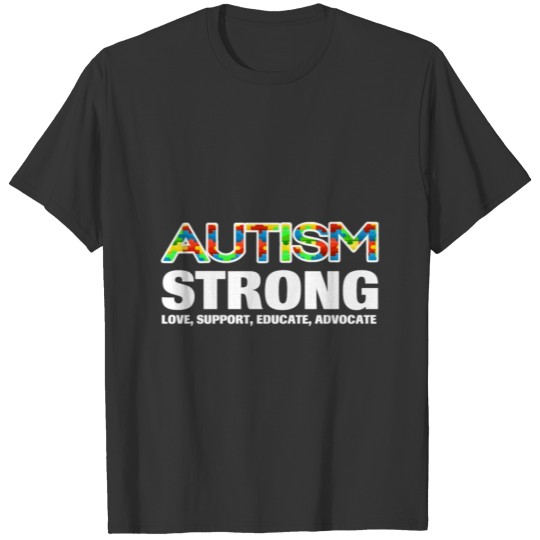 Autism Awareness Strong Love Support Educate Kids T-shirt