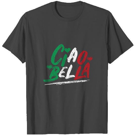 Ciao Bella Italy Flag Italian Gift T Shirts