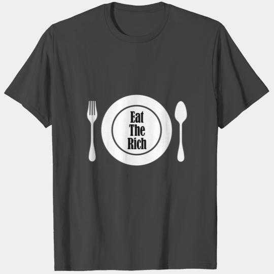 Eat the Rich - Tax the Rich T Shirts