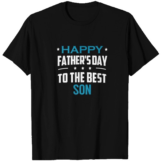 Happy Fathers Day To The Son T Shirts