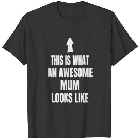 Mother Mother's Day Mommy Mom Family Parent Gift T Shirts