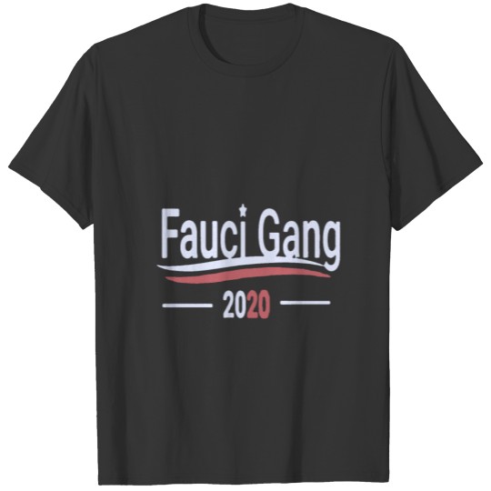 Fauci Gang 2020 Slim Fit T Shirt T-shirt