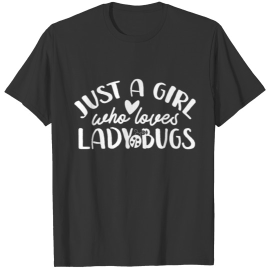 Ladybugs Ladybug Lover T Shirts