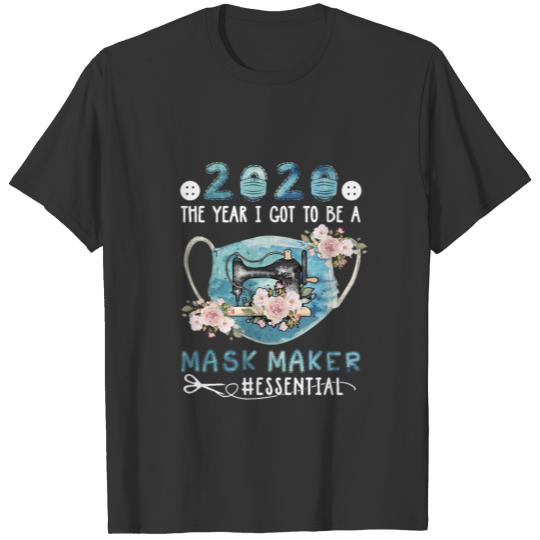 The year i got to bea mask maker T-shirt