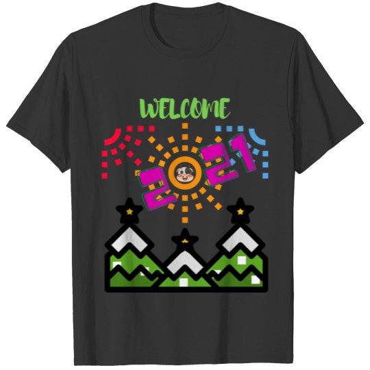 welcome 2021 T-shirt