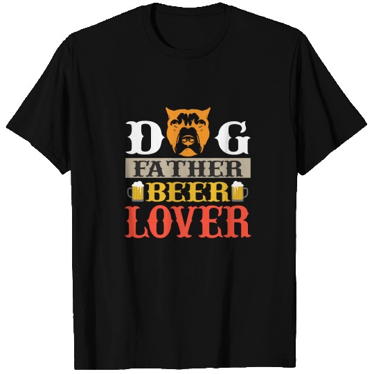 Dog Father Beer Lover T Shirts