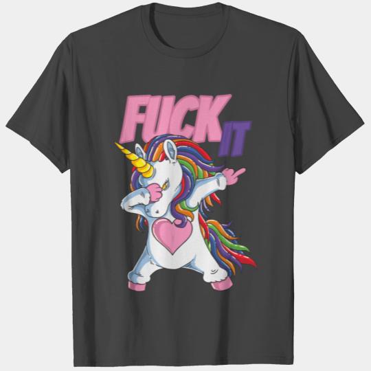 Fuck It Fuck You Dabbing Unicorn Gift Idea T Shirts