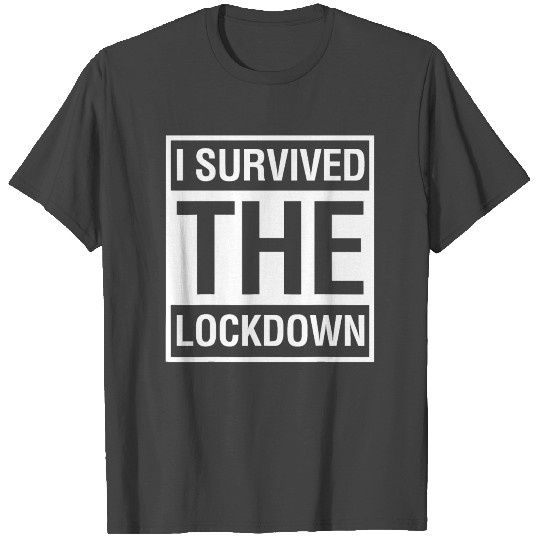 I Survived The Lockdown Quarantine Social T Shirts