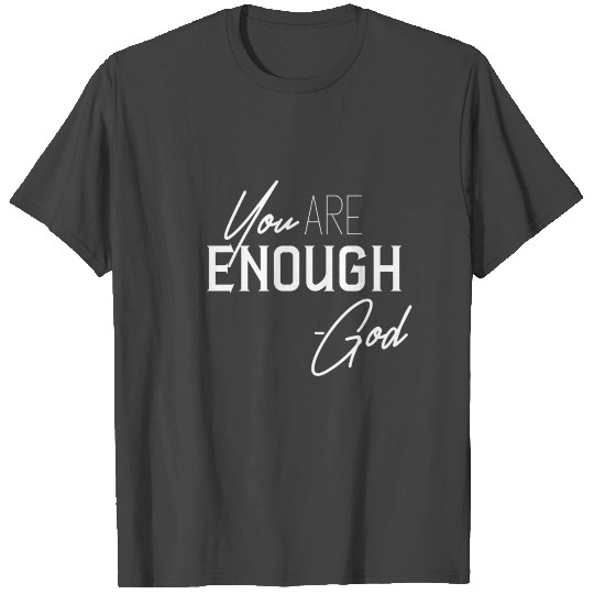 You are Enough Collection T Shirts