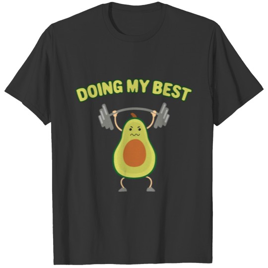 Doing My Best Funny Gym Lover Training And Diet T-shirt