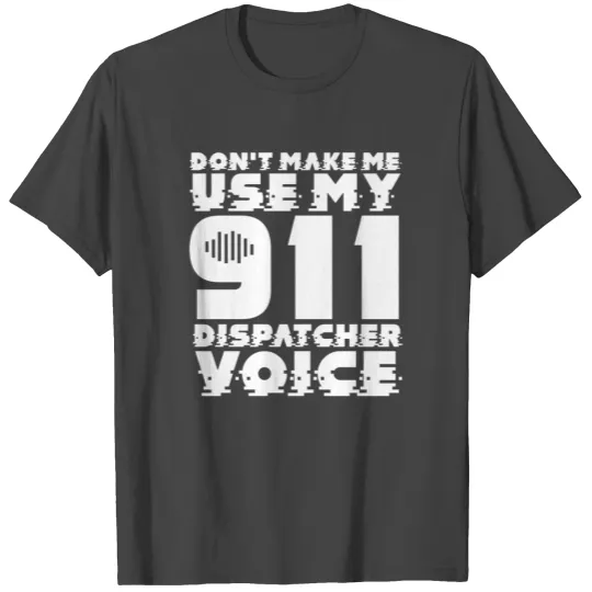 911 Dispatcher Police Dispatcher Gift T Shirts