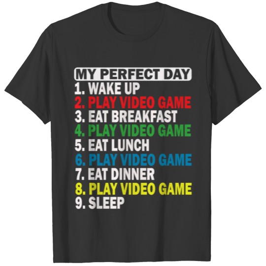 My Perfect Gaming Day Gamer Console Video Game T-shirt