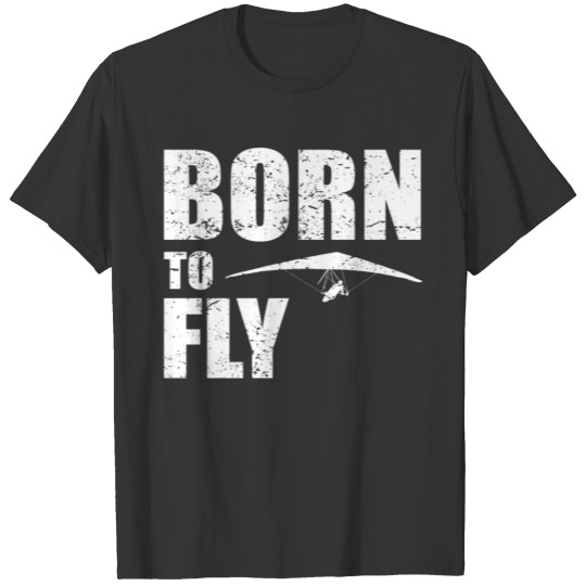 Hang Gliding Kite Flying Saying Gift T-shirt
