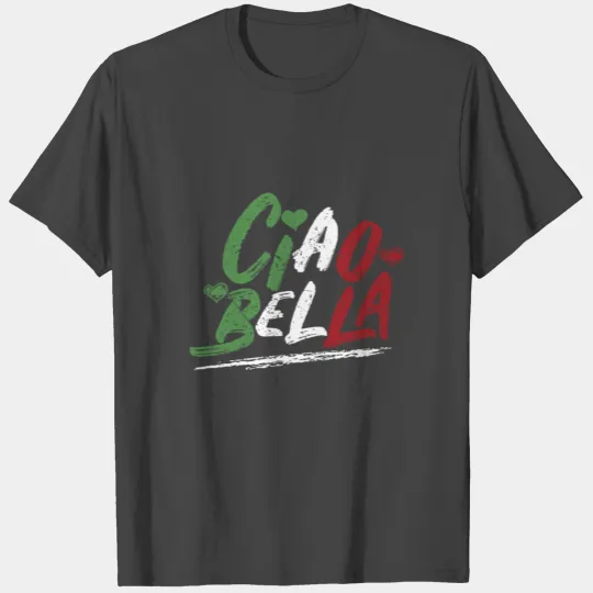 Ciao Bella Italy Flag Italian T Shirts