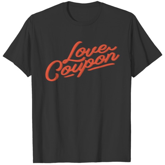 Love Coupon T-shirt