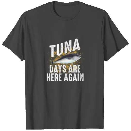 Funny Tuna Fishing Freshwater Saltwater Fish Gift T Shirts