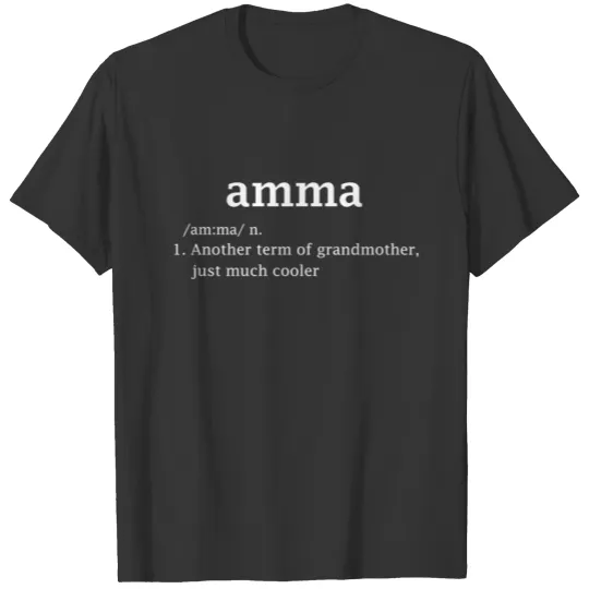 Amma Definition Grandma Mother Day Women T Shirts