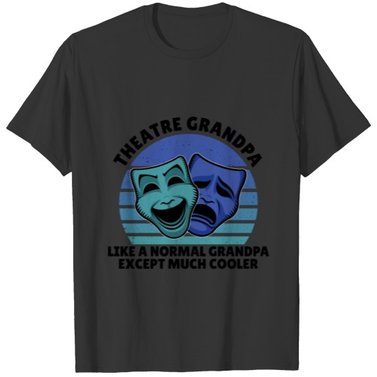 Theatre grandpa T-shirt