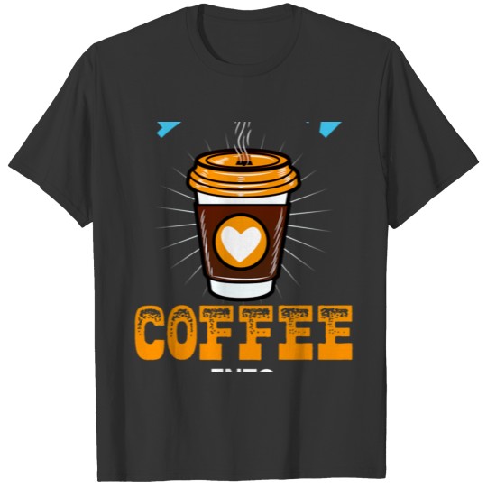 I turn coffee into education - Funny Teacher Gift T Shirts