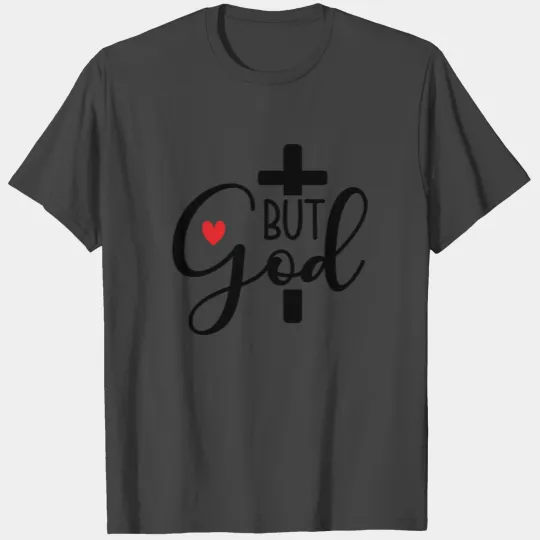 But God T Shirts